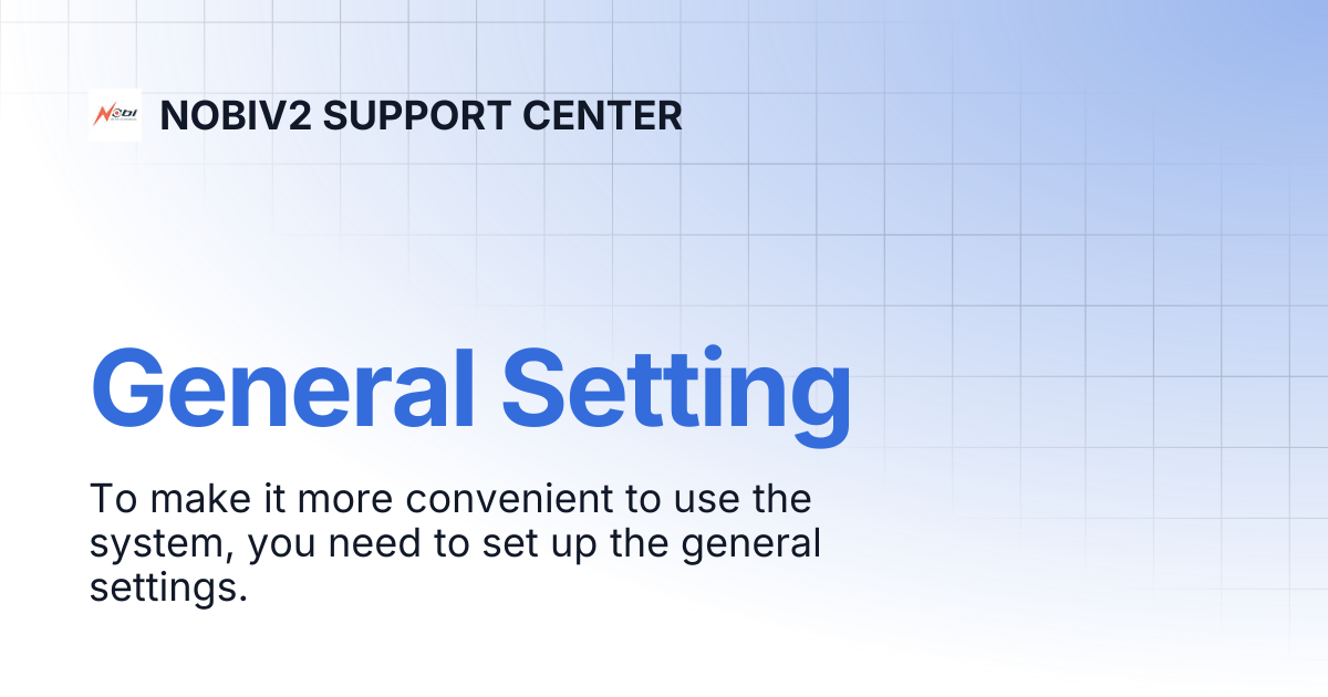 General Setting | NOBIV2 SUPPORT CENTER